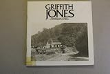 Griffith Jones : ffotograffydd cynnar o'r Felinheli = an early photographer of Port Dinorwic