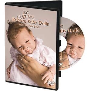 DVD ~ Making Reborn Baby Dolls With Denise Pratt by 