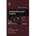 Thoracic Anesthesia, An Issue of Anesthesiology Clinics (The Clinics: Surgery) by Peter D. Slinger