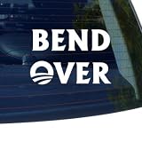 Bend Over Obama - Republican Barack - Car, Truck, Notebook, Vinyl Decal Sticker #2217 | Vinyl Color: White