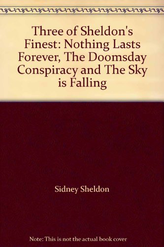 Three of Sheldon's Finest: Nothing Lasts Forever, The Doomsday Conspiracy and The Sky is Falling