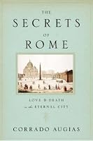 The Secrets of Rome: Love and Death in the Eternal City
