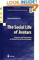 The Social Life of Avatars: Presence and Interaction in Shared Virtual Environments (Computer Supported Cooperative Work)