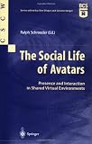 The Social Life of Avatars