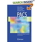 PACS: A Guide to the Digital Revolution by  Keith J. Dreyer, David S. Hirschorn, James H. Thrall, and Amit Mehta