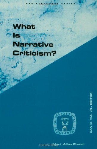 What Is Narrative Criticism? (Guides to Biblical Scholarship New Testament Series)