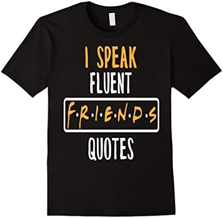 Men's I speak fluent F.r.i.e.n.d.s quotes Medium Black