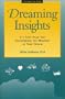 Dreaming Insights: A 5-Step Plan for Discovering the Meaning in Your Dream