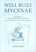 Welll Built Mycenae Fasc 7. The Prehistoric Cemetery: Pre-Mycenaean and Early Mycenaean Graves (Well Built Mycenae)