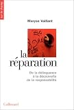 La réparation: De la délinquance à la découverte de la responsabilité