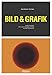 Bild & Grafik: Visuelle Information, neben Layout, Typografie und Farbe wichtigstes Designelement