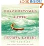 Unaccustomed Earth [Unabridged AudioBook]