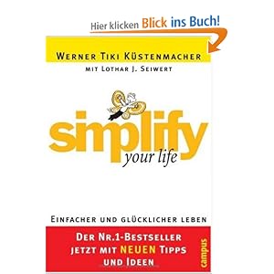 Simplify your Life: Einfacher und gl�cklicher leben