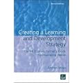 Creating a Learning and Development Strategy: The HR Business Partner's Guide to Developing People