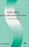 Lubrication and Lubricant Selection