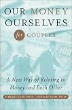 Our Money Ourselves for Couples: A New Way of Relating to Money and Each Other (Capital Ideas)