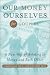 Our Money Ourselves for Couples: A New Way of Relating to Money and Each Other (Capital Ideas) by C. Diane Ealy; Kay Lesh