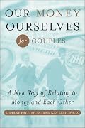 Our Money Ourselves for Couples: A New Way of Relating to Money and Each Other (Capital Ideas) (Capital Ideas)