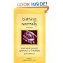 Birthing Normally : A Personal Growth Approach to Childbirth