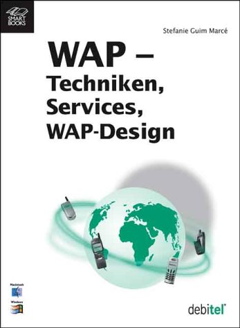 WAP Techniken, Services, WAP- Design WAP Techniken, Services, WAP- Design