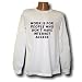 Work is for people who don`t have internet access Long Sleeve T-shirt Large White