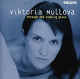 Eigenschaften Viktoria Mullova  / Through the Looking Glass