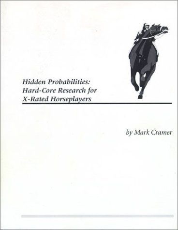 City Travel Guides Discounted  Books : Hidden Probabilities: Hard-Core Research for X-Rated Horseplayers