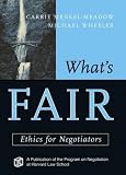 What`s Fair: Ethics for Negotiators