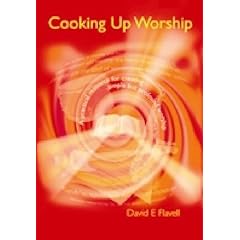 Cooking Up Worship: A Practical Resource for Creating Simple But Profound Worship
