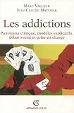 Les addictions : Panorama clinique, modèles explicatifs, débat social et prise en charge