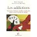 Les addictions : Panorama clinique, mod�les explicatifs, d�bat social et prise en charge
