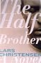The Half Brother: A Novel