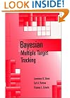 Bayesian Multiple Target Tracking (Artech House Radar Library)