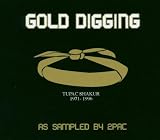 Gold Digging As Sampled By Tupac