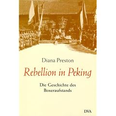 Rebellion in Peking: Die Geschichte des Boxeraufstands