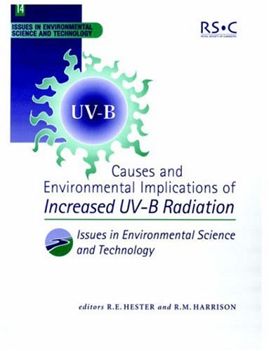 Causes and Environmental Implications of Increased UV-B Radiation (Issues in Environmental Science and Technology)