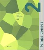 Temps denses 2 : Architecture, beaut�, communication, design, mode