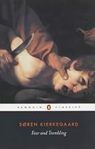 Fear and Trembling: Dialectical Lyric by Johannes de Silentio (Classics)
