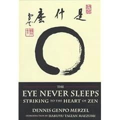 The Eye Never Sleeps: Striking to the Heart of Zen