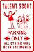TALENT SCOUT PARKING actor beauty rep sign