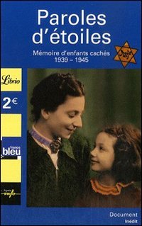 Librio Paroles d'&eacute;toiles : M&eacute;moire d'enfants cach&eacute;s (1939-1945)