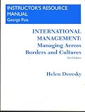 International Management: Managing Across Borders and Cultures, 3rd Edition. INSTRUCTOR S RESOURCE MANUAL