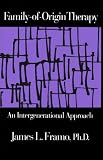 Family-Of-Origin Therapy: An Intergenerational Approach