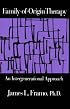 Family-Of-Origin Therapy: An Intergenerational Approach