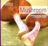 Mushroom : a mouthwatering medley of delightful dishes