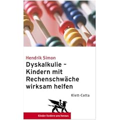 Dyskalkulie - Kindern mit Rechenschw�che wirksam helfen