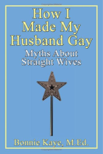 How I Made My Husband Gay: Myths About Straight Wives under The Books Store