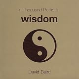 A Thousand Paths to Wisdom (Thousand Paths Series)