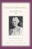 Evelyn Underhill: Essential Writings (Modern Spiritual Masters Series)