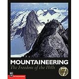 Mountaineering: The Freedom Of the Hills - 7th Edition by The Mountaineers Books